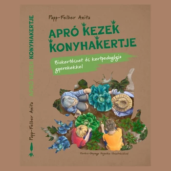 Apró kezek konyhakertje